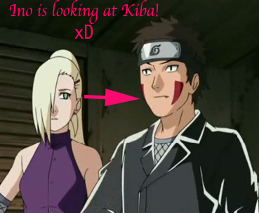 Ino's looking at Kiba