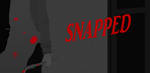 Snapped Poster