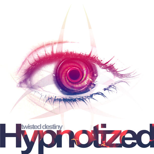 Twisted Destiny - Hypnotized