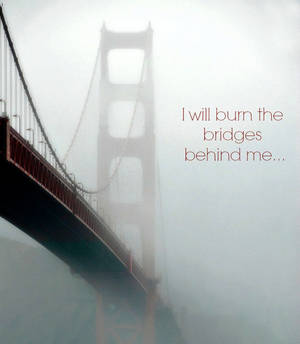 Burning Bridges