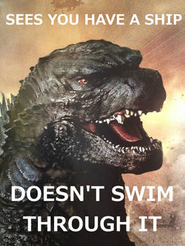 Good Guy Godzilla- Ship