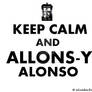 Keep Calm and Allons-y Alonso