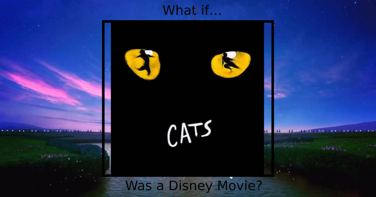 What if Cats was adapted by Disney by The-Autistic-Artist on DeviantArt