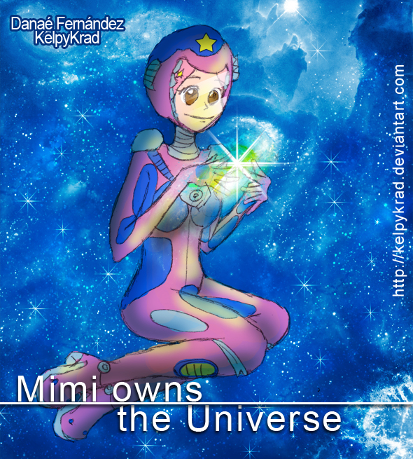 Mimi owns the universe