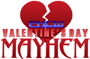 PHCW Valentine's Day Mayhem is Coming