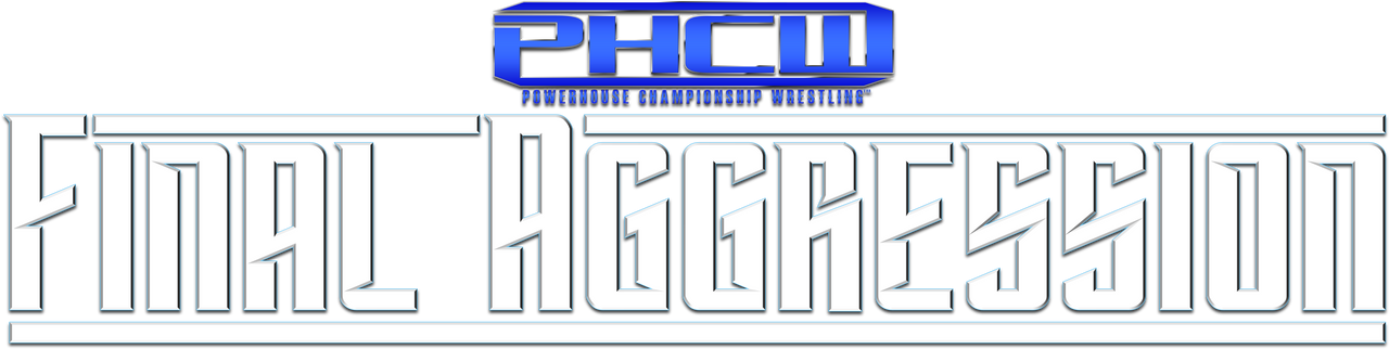 PHCW Wrestling Final Aggression LIVE! 2023 Logo