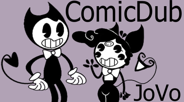 JoVo ComicDub [Bendy]