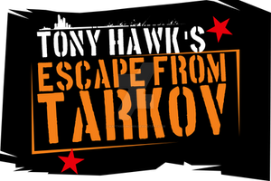 THEFT - Tony Hawk's Escape From Tarkov