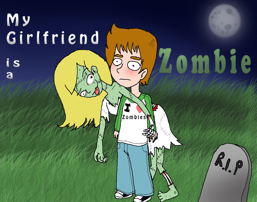 My Girlfriend is a Zombie by Rotommowtom on DeviantArt