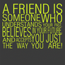 Friend is..