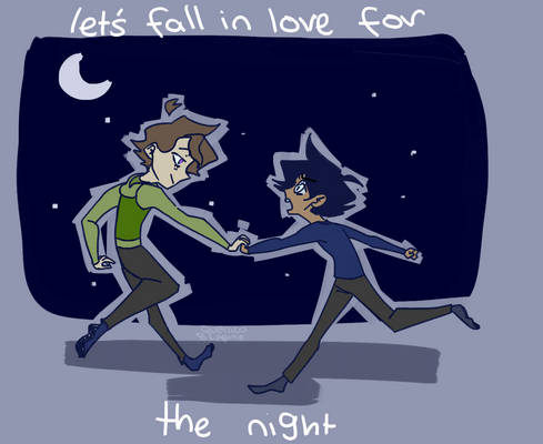 Let's fall in love for the night