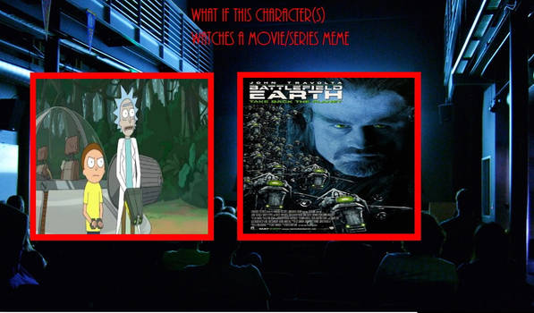 What if Rick  Morty Watch Battlefield Earth