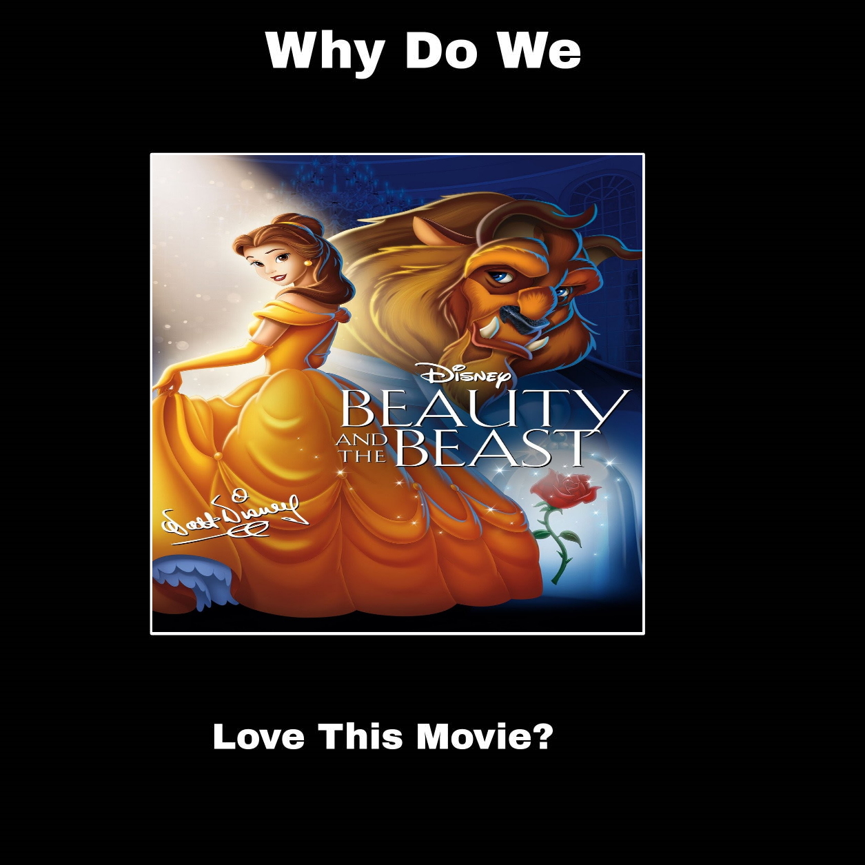 Why Do We Love Beauty And The Beast By Carriejokerbates On Deviantart Why Do We Love Beauty And The Beast By Carriejokerbates On Deviantart