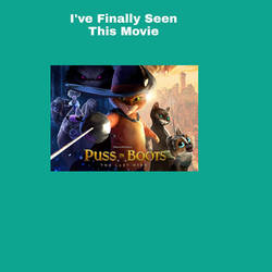 I've Finally Seen Puss in Boots The Last Wish