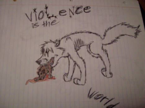 violence is the world...