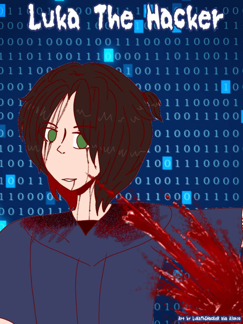 Luke Hacker Luka The Hacker by LuKatHeHacKeR on DeviantArt