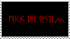 FUCK THE SYSTEM by RandomStamps