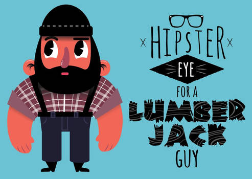 Lumberjacks are Hipsters with Muscles