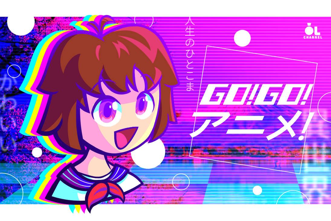 GO!GO! ANIME! by OrangeLenny on DeviantArt