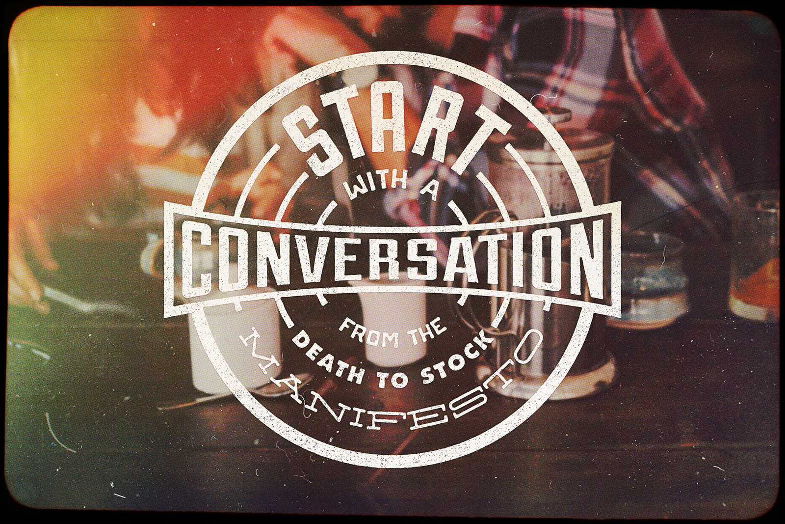 Start with a conversation - Death to Stock