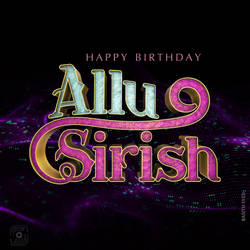 Allu Sirish Birthday Typography