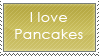 I love Pancakes