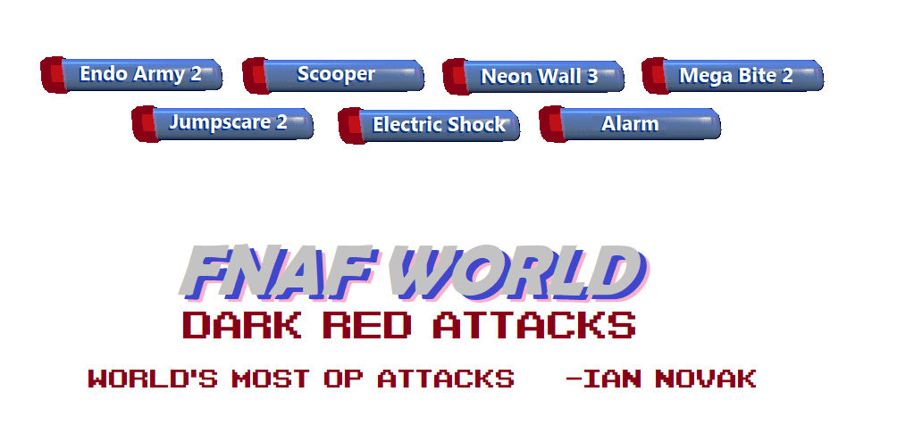 Red Attack Dark Red Attacks - FNaF World by IanNovak345 on DeviantArt