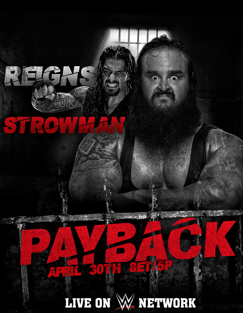 ~ PAYBACK 2017: Reigns vs Strowman