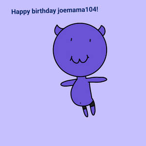 happy birthday joemama104!