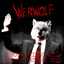 Werwolf - Human Beings WIll Always Betray You