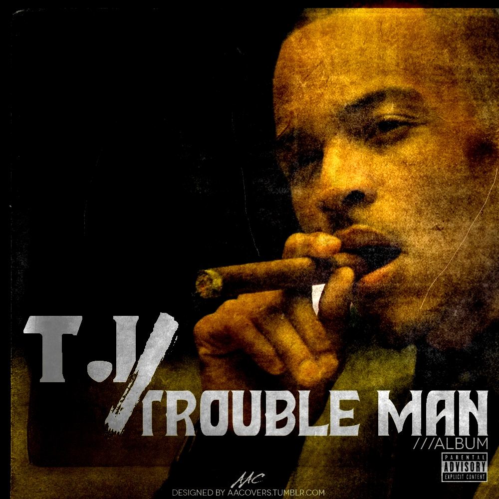 T.I. - Trouble Man