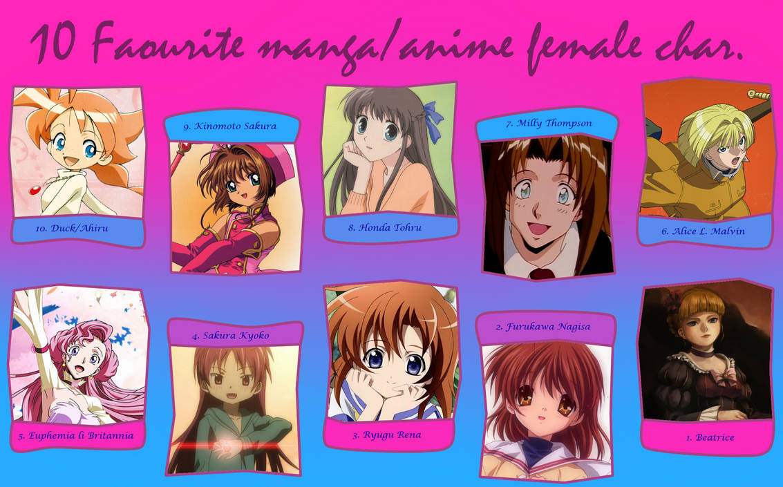 My Top 10 Favorite Female Anime Manga Characters By Greenwavesinactive On Deviantart My Top 10 Favorite Female Anime Manga Characters By Greenwavesinactive On Deviantart