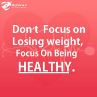 Dont Focus on Losing Weight Focus on Being Healthy