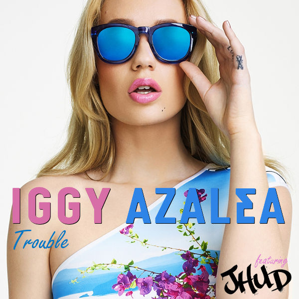 Iggy Azalea Feat Jennifer Hudson Trouble By MarthaJonesFan On DeviantArt iggy-azalea-feat-jennifer-hudson-trouble-by-marthajonesfan-on-deviantart
