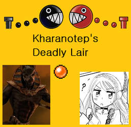 Kharanotep's Deadly Lair