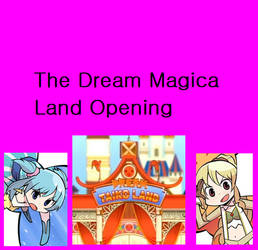The Dream Magica Land Opening