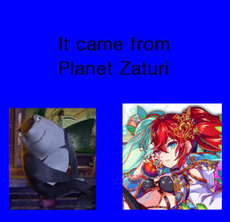 It came from Planet Zaturi