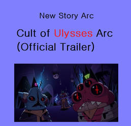 Cult of Ulysses Arc (Official Trailer)
