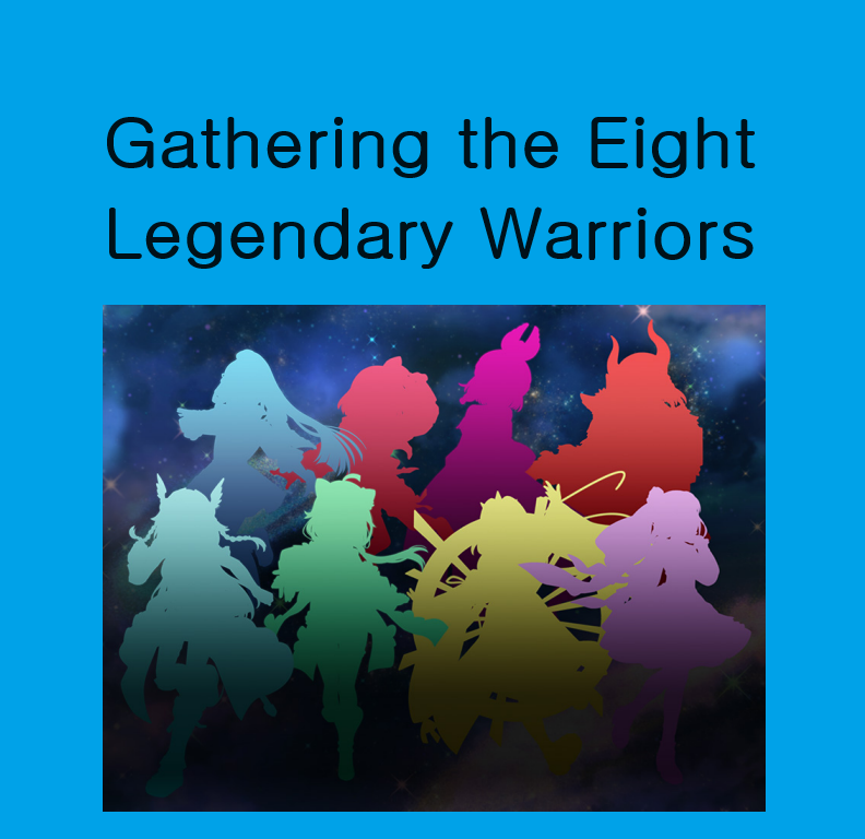 Gathering the Eight Legendary Warriors