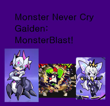 Monster Never Cry Gaiden: MonsterBlast!