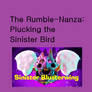 The Rumble-Nanza: Plucking the Sinister Bird