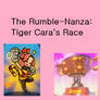 The Rumble-Nanza: Tiger Cara's Race