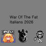 War Of The Fat Italians 2026