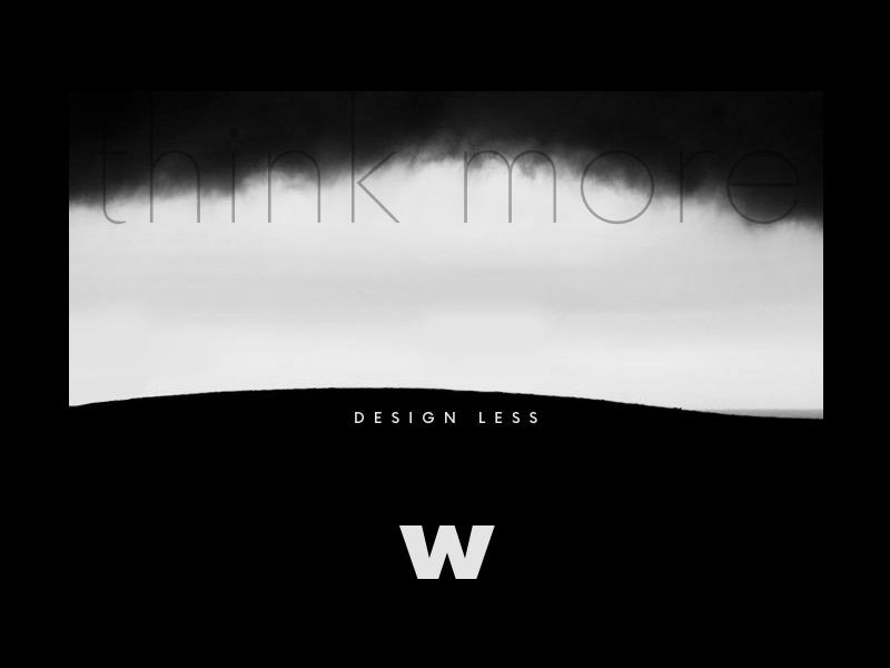 Think more. Design less. by LyricWest on DeviantArt