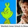 Sherlock inner Grinch is showing