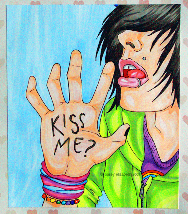 kiss me?