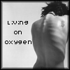 living on oxygen