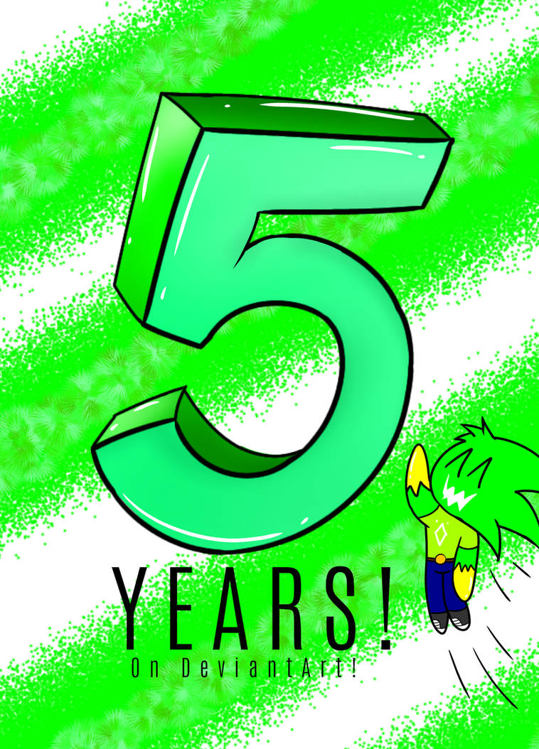 5 Years On DeviantArt (LuckyEmerald269) by LuckyEmerald269 on DeviantArt