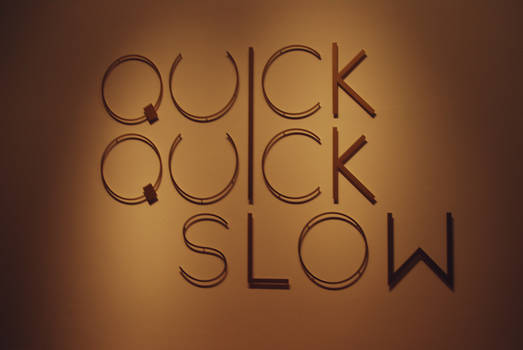 quickquickslow