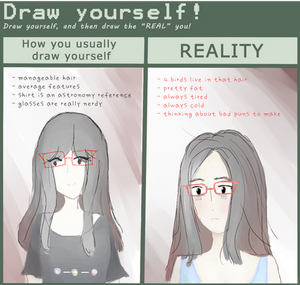 How you usually draw yourself VS Reality